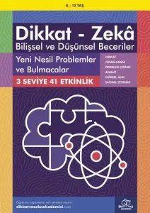 Yeni Nesil Problemler ve Bulmacalar ( 8 - 12 Yaş, 41 Etkinlik );Dikkat – Zekâ & Bilişsel ve Düşünsel Beceriler