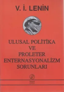 Ulusal Politika Ve Proleter Enternasyonalizm Sorun