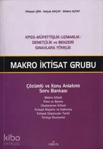 Makro İktisat Grubu; Çözümlü ve Konu Anlatımlı Soru Bankası