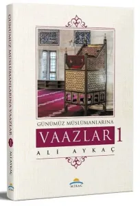 Günümüz Müslümanlarına Vaazlar 1
