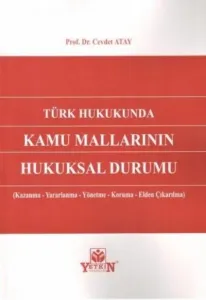 Türk Hukukunda Kamu Mallarının Hukuksal Durumu