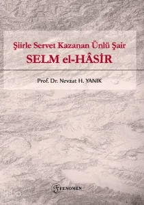 Şiirle Servet Kazanan Ünlü Şair ;Selm El-Ḫasir