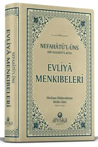 Evliya Menkıbeleri - Nefahatül Üns Min Hazaratil Kuds (Ciltli)