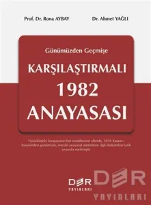 Geçmişten Günümüze Karşılaştırmalı 1982 Anayasası (Ciltli)