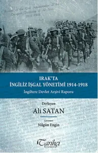 Irak'ta İngiliz İşgal Yönetimi 1914-1918; İngiltere Devlet Arşivi Raporu