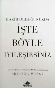 Hazır Olduğunuzda İşte Böyle İyileşirsiniz