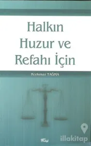 Halkın Huzur ve Refahı İçin