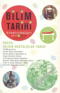 Bilim Tarihi Araştırmaları Dosya : Salgın Hastalıklar Tarihi - Sayı: 2      Kış 2006 2006