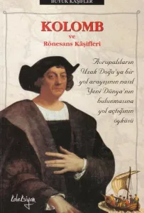 Kolomb ve Rönesans Keşifleri