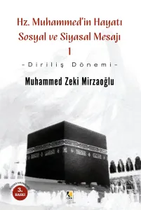 HZ. MUHAMMED’İN HAYATI SOSYAL VE SİYASAL MESAJI 1