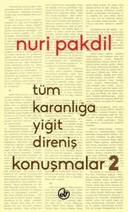 Tüm Karanlığa Yiğit Direniş Konuşmalar 2