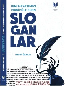 Dini Hayatımızı Manipüle Eden Sloganlar