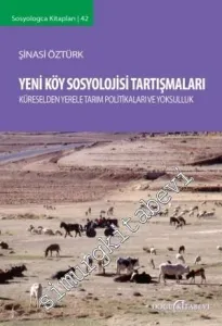Yeni Köy Sosyolojisi Tartışmaları - Küreselden Yerele Tarım Politikaları -         2014