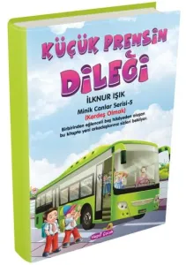 Küçük Prensin Dileği-Minik Canlar Serisi 5. Kitap