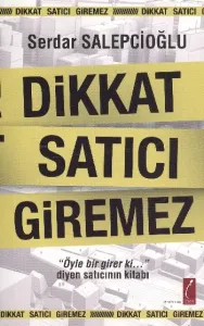 Dikkat, Satıcı Giremez!