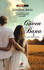 Güven Bana 2 - Seni Beklerken