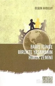 Barış İçinde Birlikte Yaşamanın Hukuk Zemini