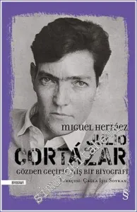 Julio Cortázar: Gözden Geçirilmiş Bir Biyografi CİLTLİ -