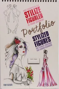 Moda Tasarımcıları İçin Stilize Figürler ve Teknik Çözümlemeleri; Portfolio