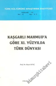 Kaşgarlı Mahmud'a Göre 11. Yüzyılda Türk Dünyası -