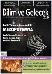 Bilim ve Gelecek Dergisi - Mezopotamya'dan Antik Yunan'a  - Sayı: 219       Temmuz 2022