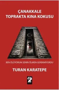 Çanakkale - Toprakta Kına Kokusu