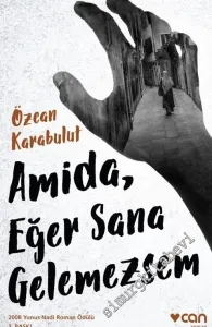 Amida, Eğer Sana Gelemezsem -