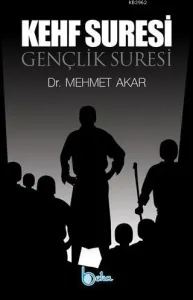 Gençlik Suresi -  Kehf Suresi