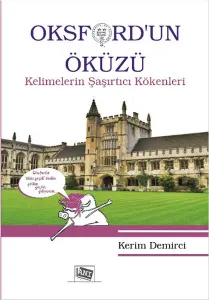 Oksford'un Öküzü Kelimelerin Şaşırtıcı Kökenleri