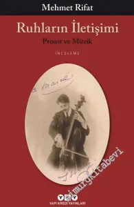 Ruhların İletişimi: Proust ve Müzik -