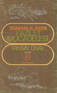 Osmanlılarda Fazilet Mücadelesi
