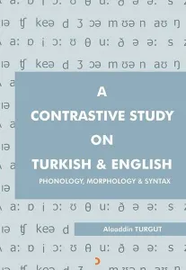 A Contrastive Study On Turkish & English