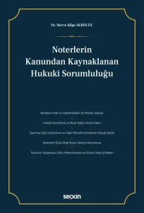 Noterlerin Kanundan Kaynaklanan Hukuki Sorumluluğu