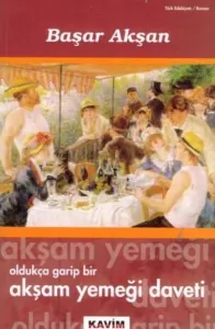 Oldukça Garip Bir Akşam Yemeği Daveti Oldukça Garip Bir Akşam Yemeği Daveti
