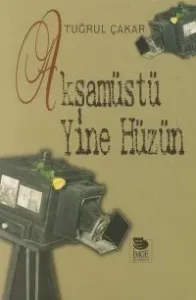 Akşamüstü Yine Hüzün Akşamüstü Yine Hüzün