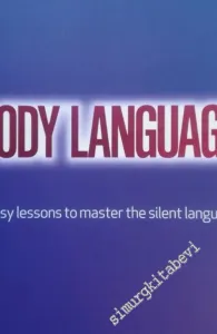 Body Language: 7 Easy Lessons to Master the Silent Language -        2008