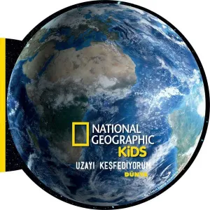 National Geographic Kids- Uzayı Keşfediyorum Dünya