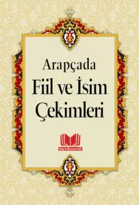 Arapçada Fiil ve İsim Çekimleri | Tasriful Efal Küçük Boy