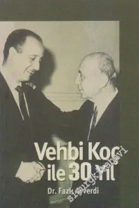 Vehbi Koç ile 30 Yıl -        2001