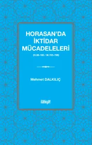 Horasan'da İktidar Mücadeleleri  (H.86-180 / M.705-796)