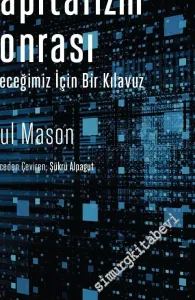 Kapitalizm Sonrası : Geleceğimiz İçin Bir Kılavuz -         2019