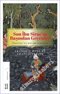 Son İbn Sirac’ın Başından Geçenler : Granada’da Bir Aşk Hikayesi CİLTLİ -