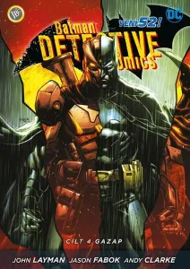 Batman Dedektif Hikayeleri Cilt : 4 - Gazap