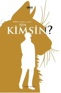 William James'e Göre Sen Kimsin?