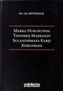 Marka Hukukunda Tanınmış Markanın Sulandırmaya Karşı Korunması