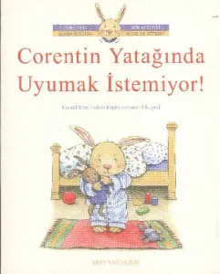 Coretin Yatağında Uyumak İstemiyor