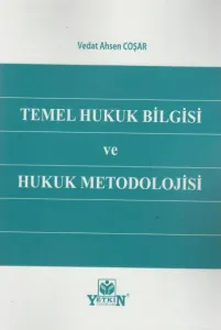 Temel Hukuk Bilgisi ve Hukuk Metodolojisi