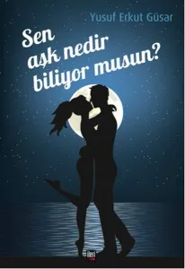 Sen Aşk Nedir Biliyor musun