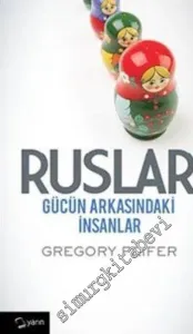 Ruslar: Gücün Arkasındaki İnsanlar -