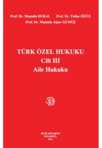 Türk Özel Hukuk Cilt III Aile Hukuku
